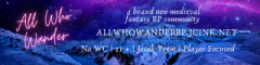 All Who Wander - A Jcink prem, member focused, mid-fantasy rp