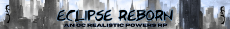 Eclipse Reborn - An Active & Realistic Powers RP